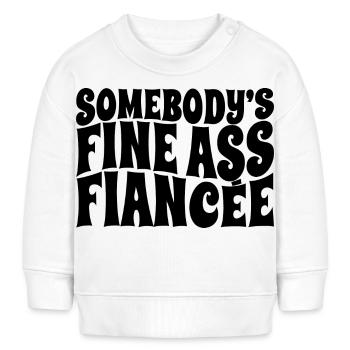 Somebody's Fine Ass Fiancée Bride To Be Engagement - Baby Organic Sweatshirt Baby Changer von Stanley/Stella - Weiß - Vorne