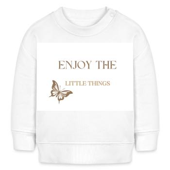 Enjoy the Little Things Positive Quotation - Baby Sweatshirt by Stanley/Stella - white - Front
