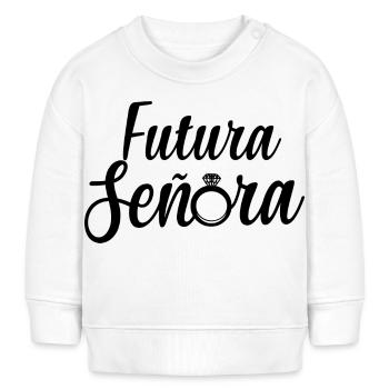 Futura Señora Engagement Bridal Shower Wedding - Baby Sweatshirt by Stanley/Stella - white - Front