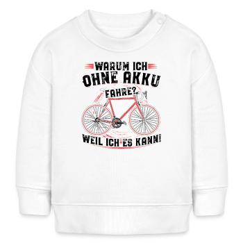 Warum ich ohne Akku fahre? Weil ich es kann! - Baby Organic Sweatshirt Baby Changer von Stanley/Stella - Weiß - Vorne