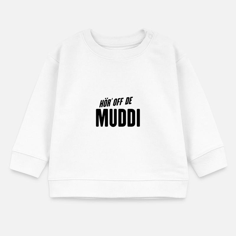 Dialecte saxon Hör off de muddi Sweat bébé bio Stanley/Stella