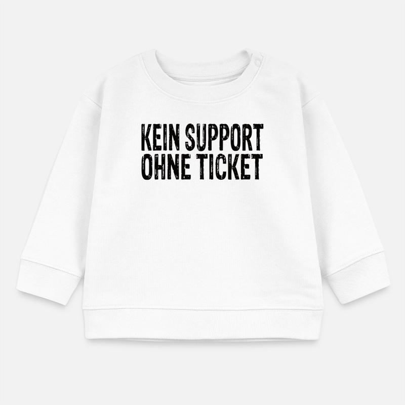No support without a ticket Baby Sweatshirt by Stanley/Stella