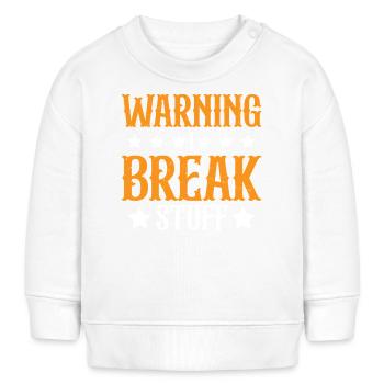 Warning I Break Stuff 23 - Baby Organic Sweatshirt Baby Changer von Stanley/Stella - Weiß - Vorne