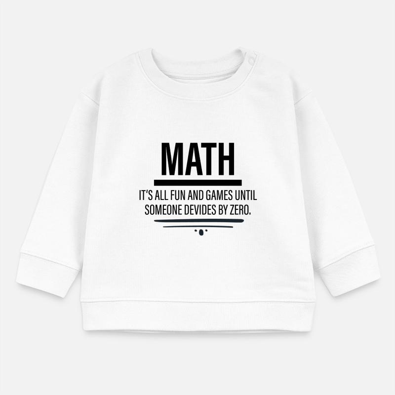 Math - Fun Until Someone Devides By Zero Baby Organic Sweatshirt Baby Changer von Stanley/Stella