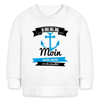 Moin Bei Uns Heißt Das Moin. Moin Moin Gesabbel - Baby Organic Sweatshirt Baby Changer von Stanley/Stella - Weiß - Vorne