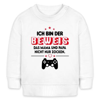 Beweis Mama und Papa nicht nur Zocken Babysprüche - Baby Organic Sweatshirt Baby Changer von Stanley/Stella - Weiß - Vorne