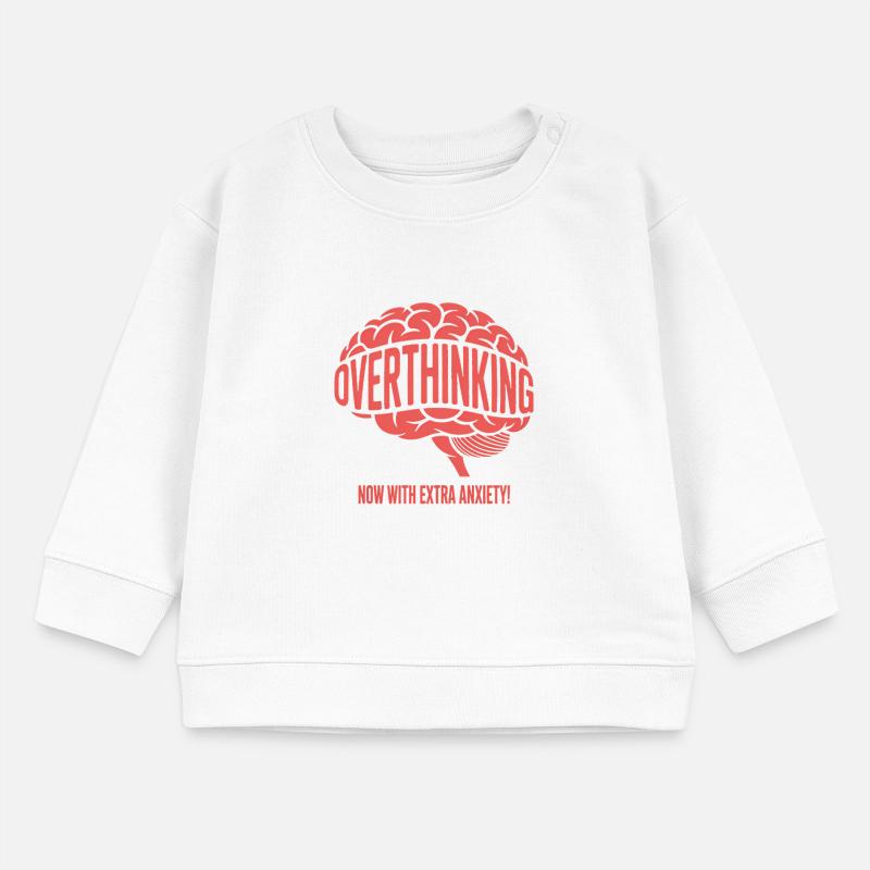 Trop réfléchir, maintenant avec plus d’anxiété ! Sweat bébé bio Stanley/Stella