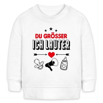 Du bist grösser Ich bin lauter Babysprüche - Baby Organic Sweatshirt Baby Changer von Stanley/Stella - Weiß - Vorne