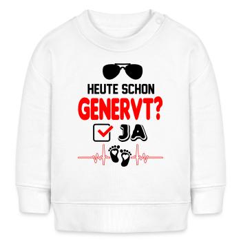Nerven liegen blank Babygenerve Babysprüche - Baby Organic Sweatshirt Baby Changer von Stanley/Stella - Weiß - Vorne