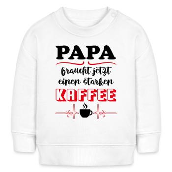 Papa braucht Kaffee und Koffein Babysprüche - Baby Organic Sweatshirt Baby Changer von Stanley/Stella - Weiß - Vorne