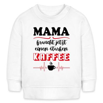 Mama braucht Kaffee und Koffein Babysprüche - Baby Organic Sweatshirt Baby Changer von Stanley/Stella - Weiß - Vorne