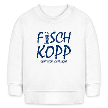 Fischkopp Fisch Fischkopf Küste Angler Fischer - Baby Organic Sweatshirt Baby Changer von Stanley/Stella - Weiß - Vorne