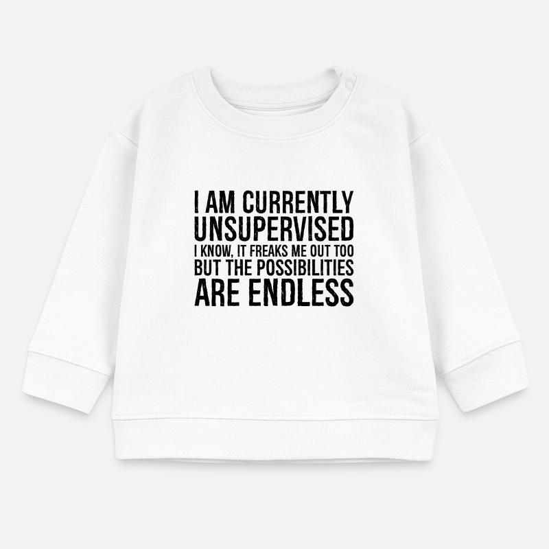 I am currently unsupervised I know It freaks m Baby Organic Sweatshirt Baby Changer von Stanley/Stella