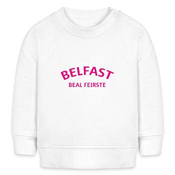 Belfast Beal Feirste North Ireland Northern Ireland - Baby Sweatshirt by Stanley/Stella - white - Front