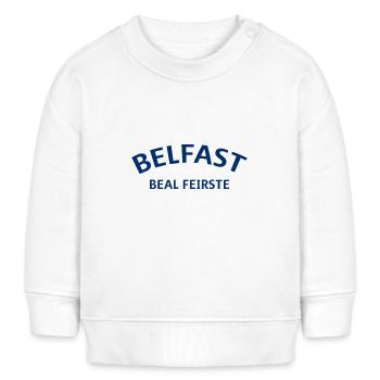 Belfast Beal Feirste North Ireland Northern Ireland - Baby Sweatshirt by Stanley/Stella - white - Front