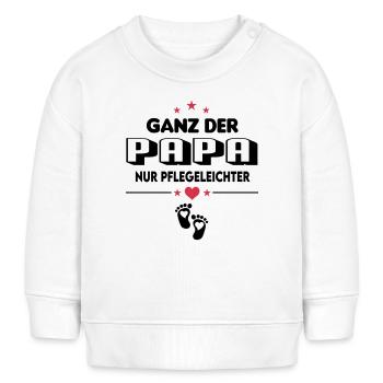 Ganz der Papa Pflegeleichter Baby Sprüche - Baby Organic Sweatshirt Baby Changer von Stanley/Stella - Weiß - Vorne