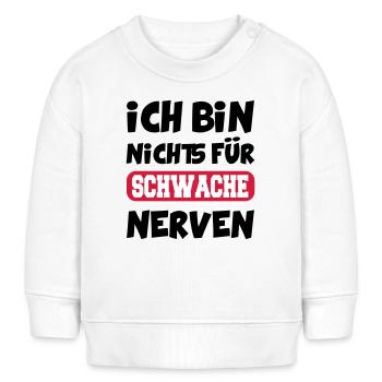 Baby Schwache Nerven Nervt Laut Aktiv - Baby Organic Sweatshirt Baby Changer von Stanley/Stella - Weiß - Vorne