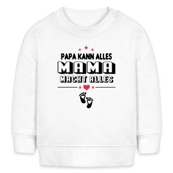 Papa kann alles Mama macht alles Baby Sprüche - Baby Organic Sweatshirt Baby Changer von Stanley/Stella - Weiß - Vorne