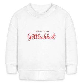 ... and discover your divinity - Baby Sweatshirt by Stanley/Stella - white - Front