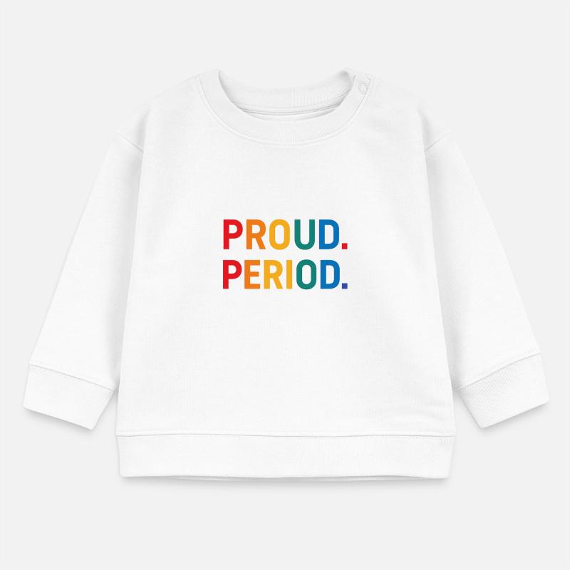 Fier. Période. Sweat bébé bio Stanley/Stella
