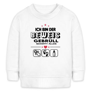Beweis Brüllen Schreien Gebrüll Baby Säugling - Baby Organic Sweatshirt Baby Changer von Stanley/Stella - Weiß - Vorne