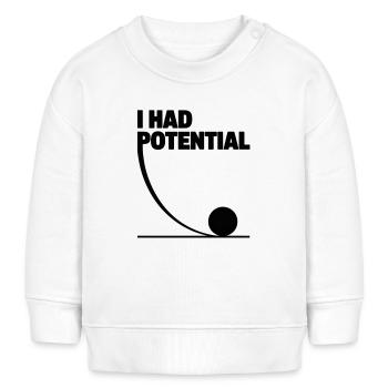 Ich hatte Potenzial Wissenschaft Mathe Physik WItz - Baby Organic Sweatshirt Baby Changer von Stanley/Stella - Weiß - Vorne