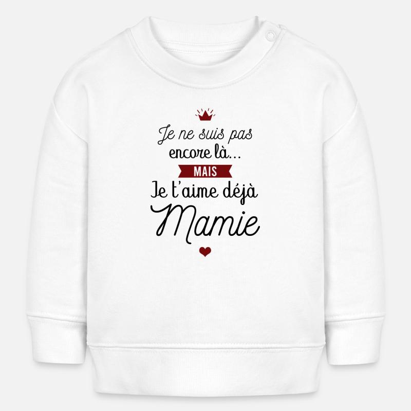 Je t'aime déjà mamie - Sweat bébé bio Stanley/Stella - blanc