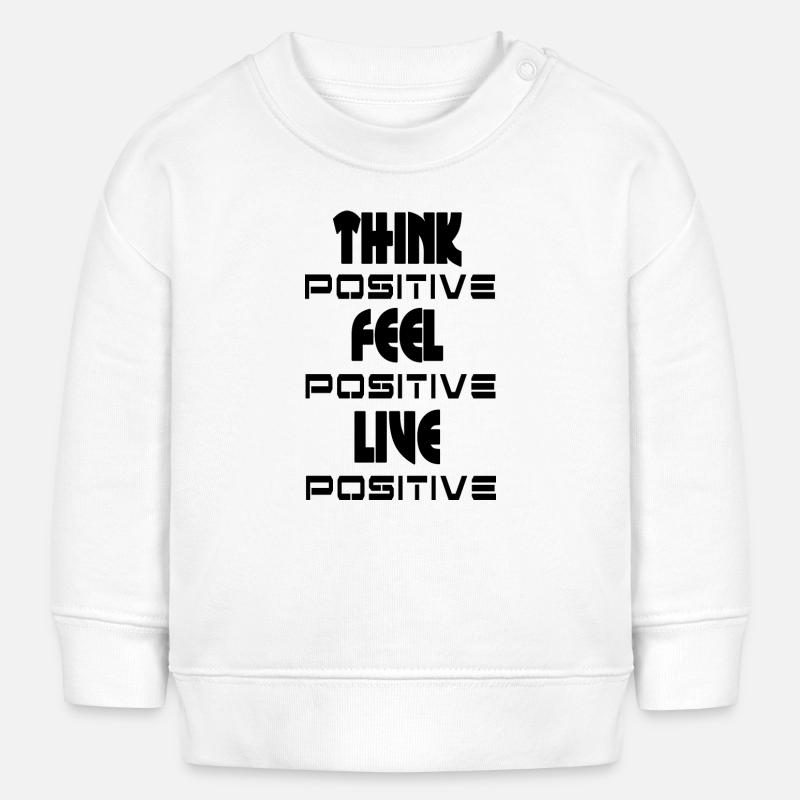 think feel live positive v1 - Sweat bébé bio Stanley/Stella - blanc