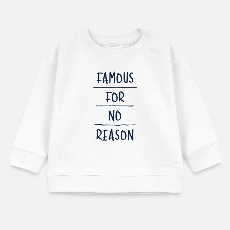 Famous for No Reason Baby Sweatshirt by Stanley/Stella