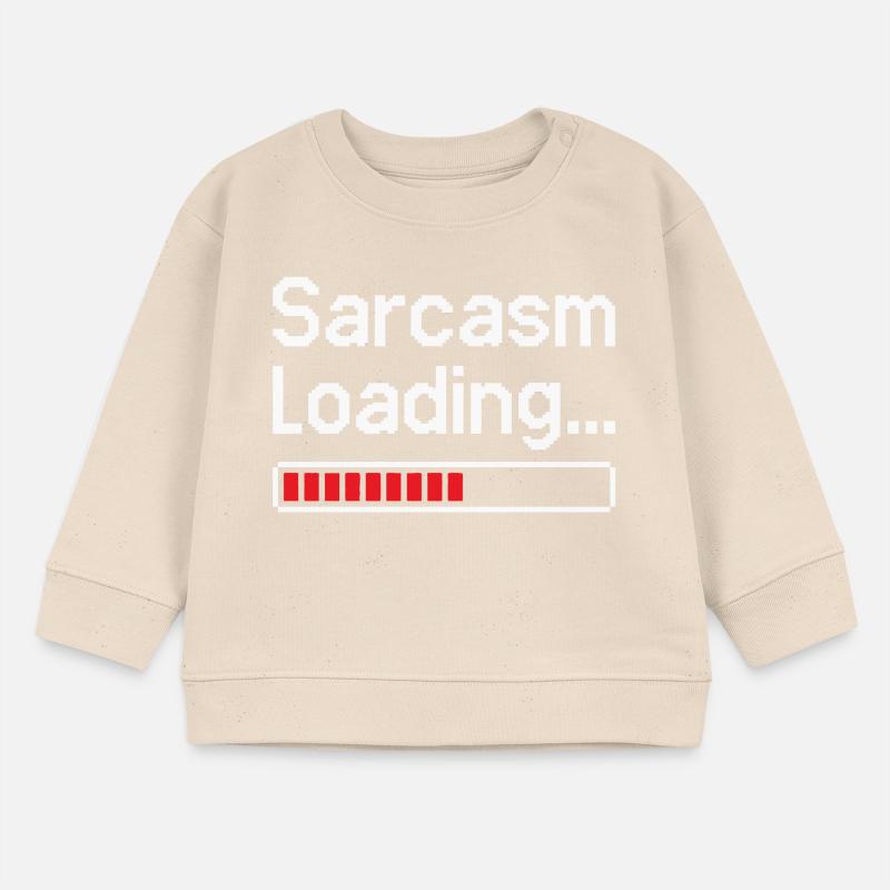 Sarcasm Loading Status Baby Sweatshirt by Stanley/Stella