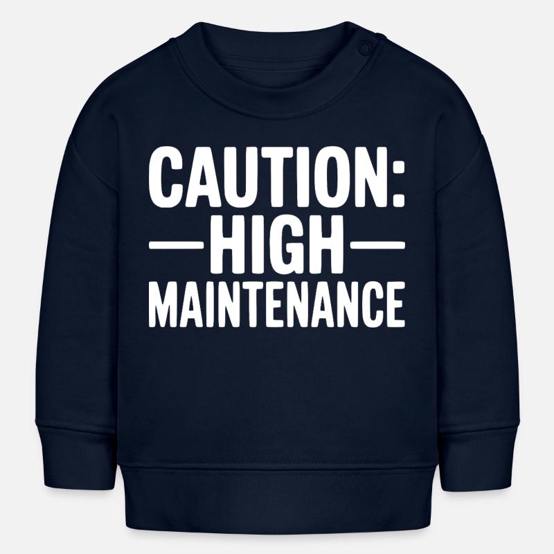 Caution: High Maintenance - Baby Sweatshirt by Stanley/Stella - navy