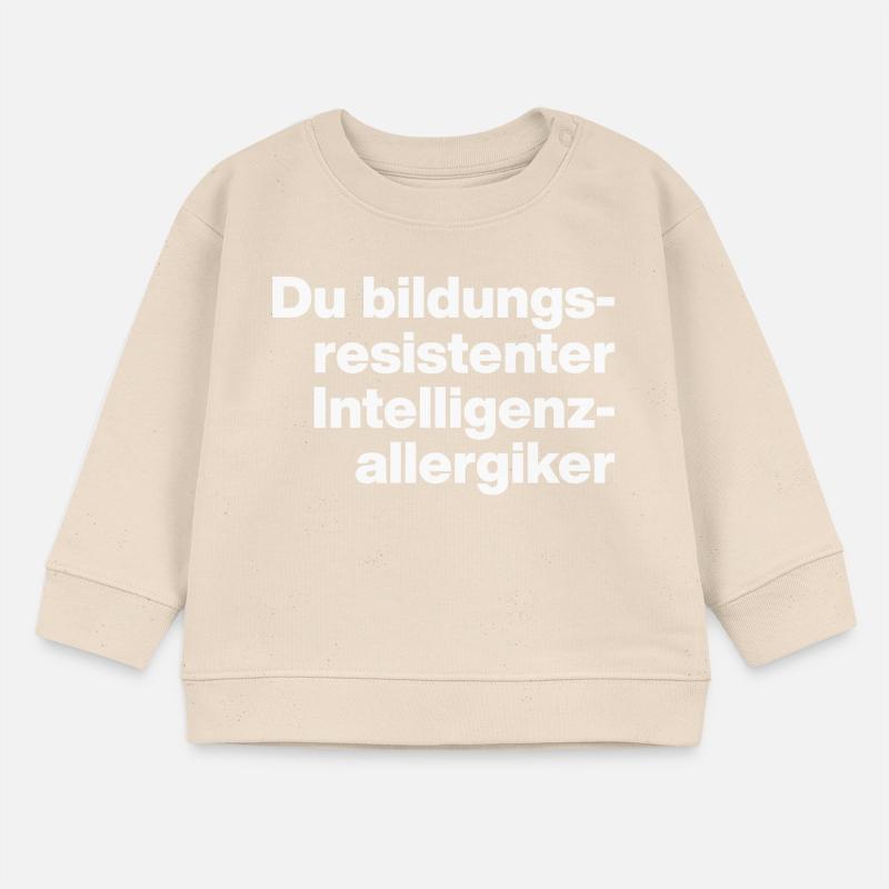 DU BILDUNGSRESISTENTER INTELLIGENZ-ALLERGIKER DUMM Baby Organic Sweatshirt Baby Changer von Stanley/Stella