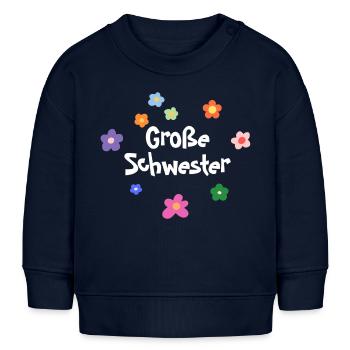 Große Schwester Blumen Design - Baby Organic Sweatshirt Baby Changer von Stanley/Stella - Navy - Vorne