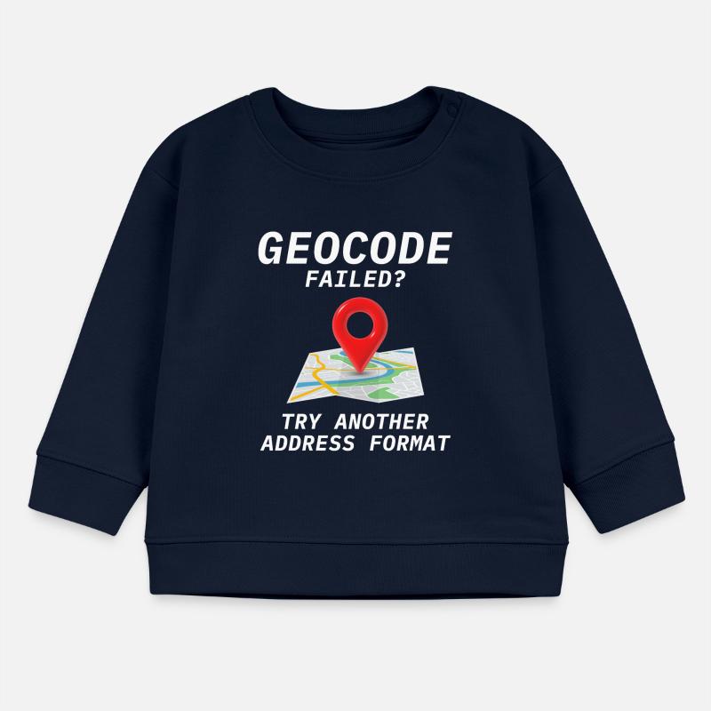 Geocoding Fail Address Format GIS Humor Baby Sweatshirt by Stanley/Stella