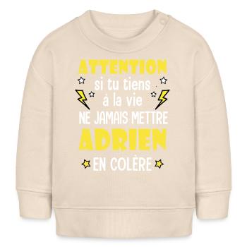Adrien humour prénom adrien tshirt personnalisé - Sweat bébé bio Stanley/Stella - écru doux - Devant