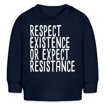 Respect Existence Or Expect Resistance - Baby Organic Sweatshirt Baby Changer von Stanley/Stella - Navy - Vorne