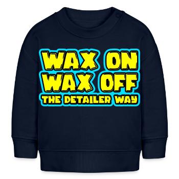 Wax On Wax Off The Detailer Way Auto Liebhaber - Baby Organic Sweatshirt Baby Changer von Stanley/Stella - Navy - Vorne