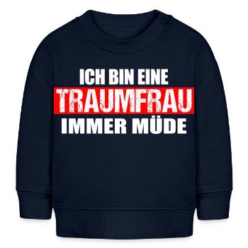 Ich bin eine Traumfrau, immer müde - Baby Organic Sweatshirt Baby Changer von Stanley/Stella - Navy - Vorne