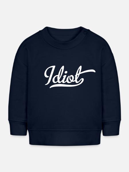 Idiot - Baby Organic Sweatshirt Baby Changer von Stanley/Stella - Navy