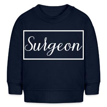 Chirurgien Fier Diplômé Chirurgien Docteur Etudiant - Sweat bébé bio Stanley/Stella - bleu marine - Devant