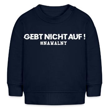Gebt nicht auf ! Zitat Kreml Kritiker - Baby Organic Sweatshirt Baby Changer von Stanley/Stella - Navy - Vorne