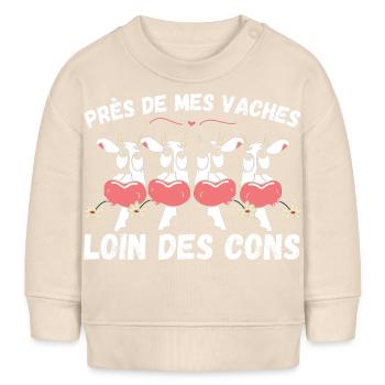 Près de mes vaches loin des cons humour vache - Sweat bébé bio Stanley/Stella - écru doux - Devant