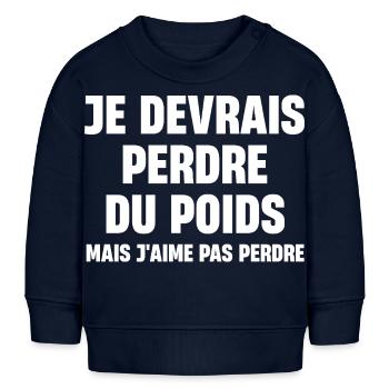 Je devrais perdre du poids mais j'aime pas perder - Sweat bébé bio Stanley/Stella - bleu marine - Devant