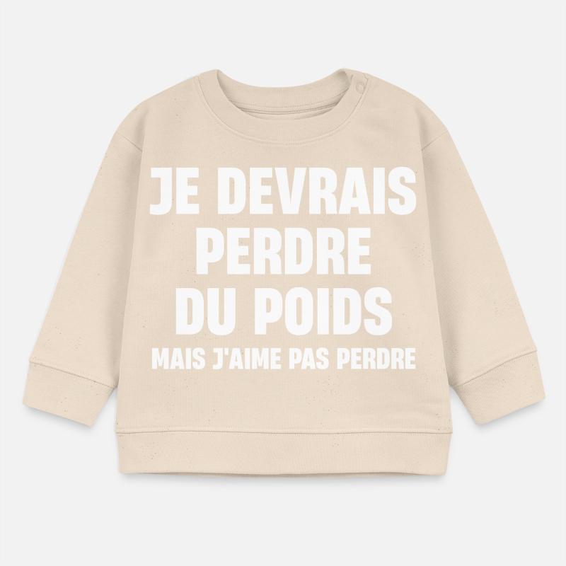 Je devrais perdre du poids mais j'aime pas perder Sweat bébé bio Stanley/Stella
