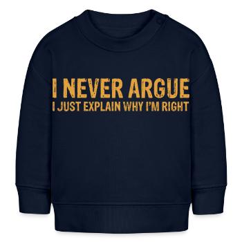 Ich streite nie, ich erkläre nur, warum ich Recht habe - Baby Organic Sweatshirt Baby Changer von Stanley/Stella - Navy - Vorne