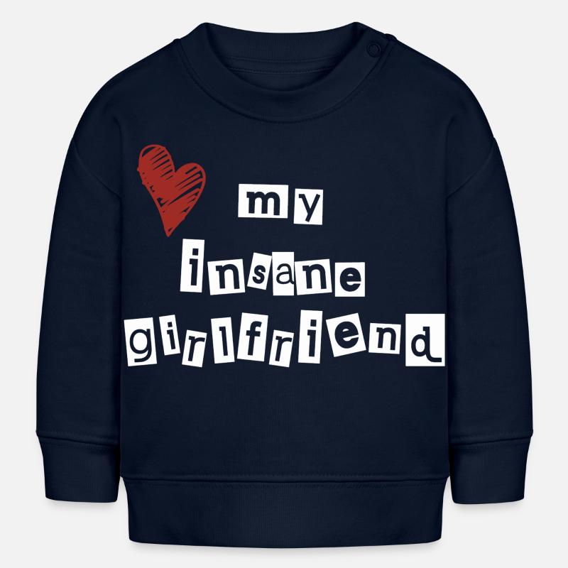 J’aime ma petite amie folle - Sweat bébé bio Stanley/Stella - bleu marine