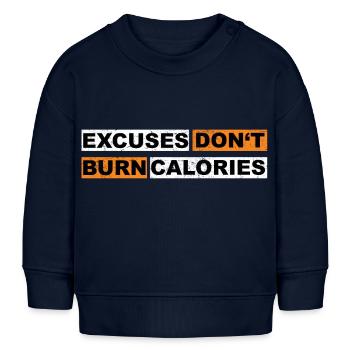 Les excuses ne brûlent pas les calories motivation inscription - Sweat bébé bio Stanley/Stella - bleu marine - Devant