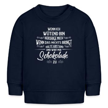 Chocolate when I'm angry we go to chocolate - Baby Sweatshirt by Stanley/Stella - navy - Front