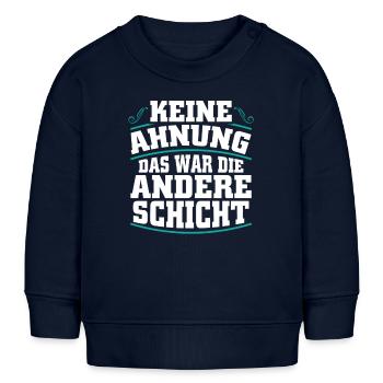 Keine Ahnung - das war die andere Schicht - Baby Organic Sweatshirt Baby Changer von Stanley/Stella - Navy - Vorne