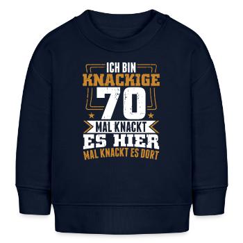 Ich bin knackige 70 - Geburtstag Geschenk - Baby Organic Sweatshirt Baby Changer von Stanley/Stella - Navy - Vorne
